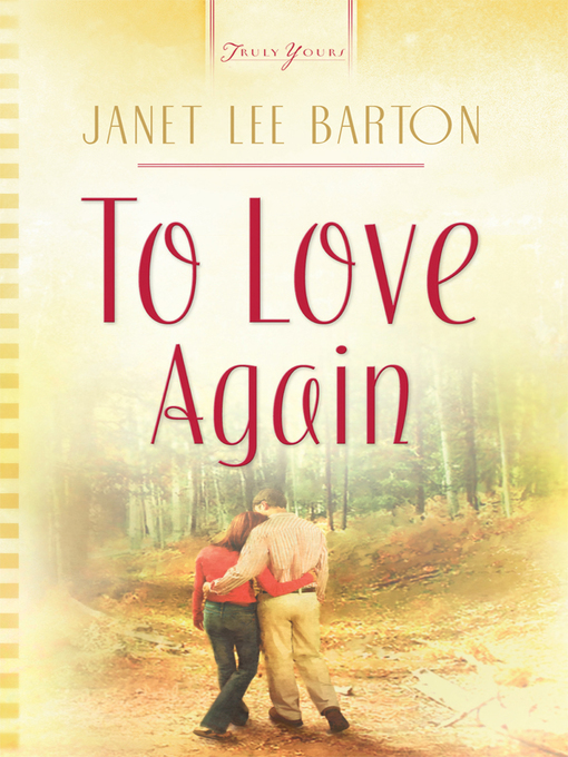 Title details for To Love Again by Janet Lee Barton - Available